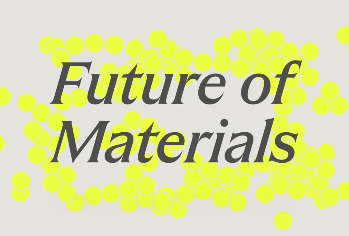 Future of Materials